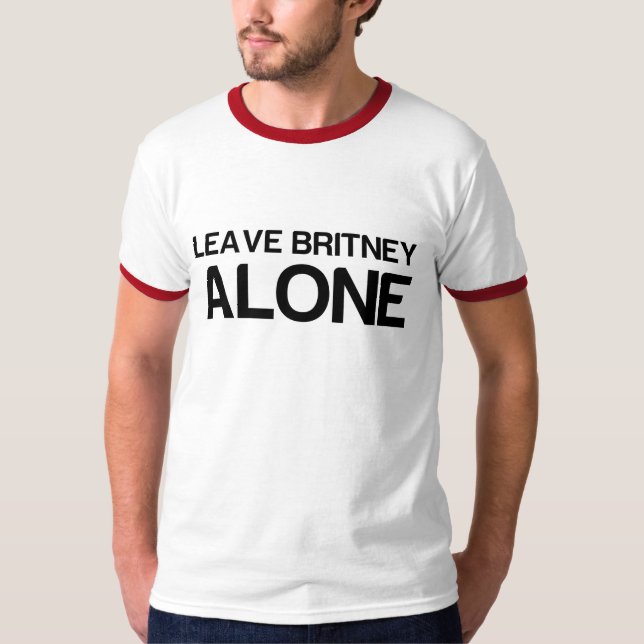 Leave Britney Alone T-Shirt (Front)