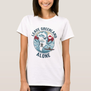 Leave Greenland Alone T-Shirt
