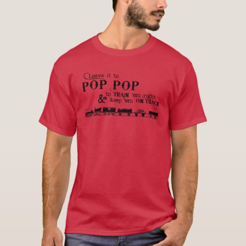 Leave it to Pop Pop Tshirt Lehigh Railway