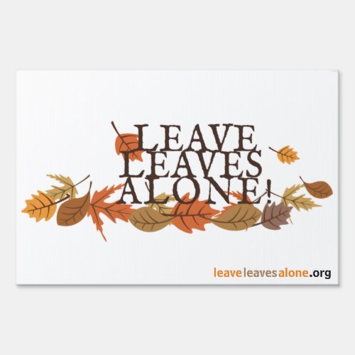 Leave Leaves Alone Large Yard Sign
