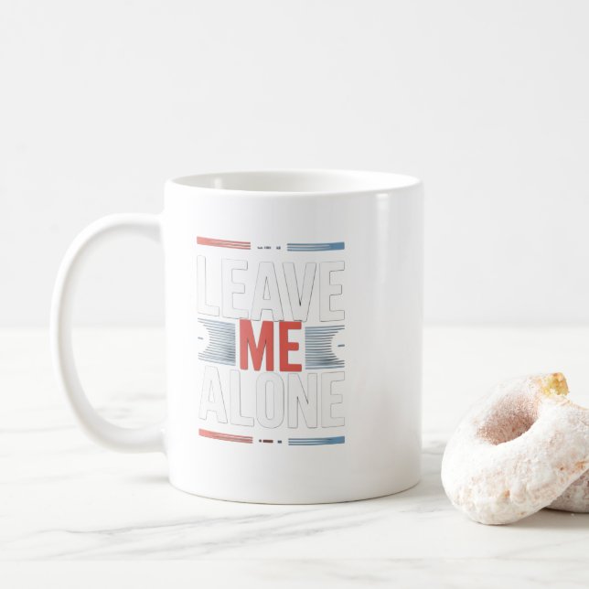 LEAVE ME ALONE COFFEE MUG (With Donut)