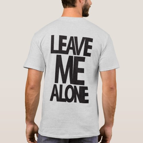 Leave Me Alone _ Gym Shirt