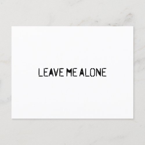 Leave Me Alone Postcard