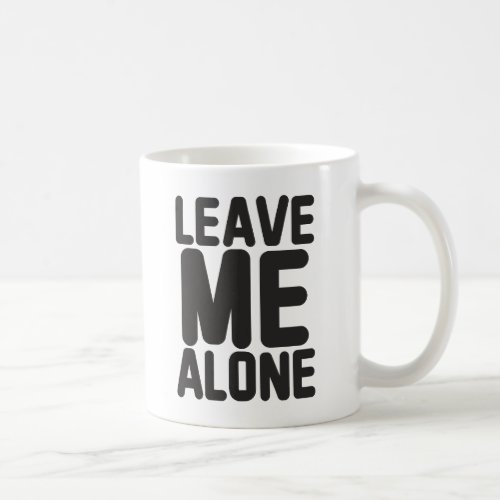 Leave Me Alone Privacy Coffee Mug