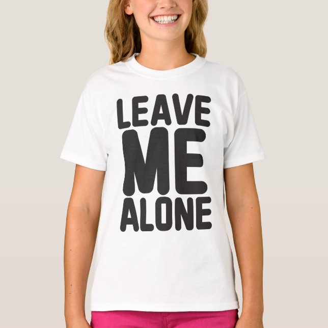 Leave Me Alone Privacy T-Shirt (Front)