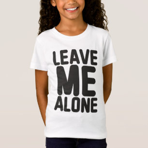 Leave Me Alone Privacy T-Shirt