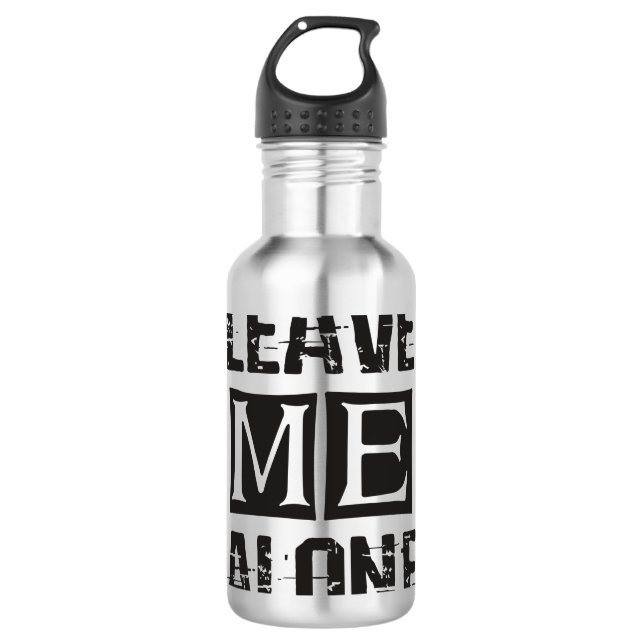 Leave Me Alone Stainless Steel Water Bottle (Front)