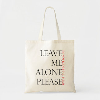 Leave Me Alone Tote