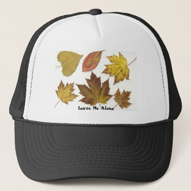 Leave Me Alone! Trucker Hat (Front)