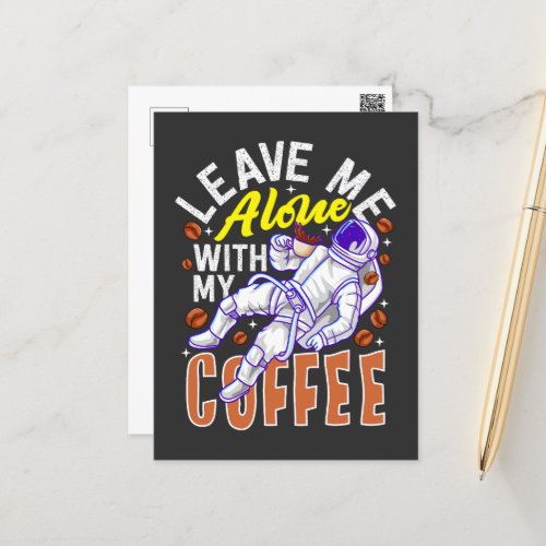 Leave Me Alone With My Coffee Postcard