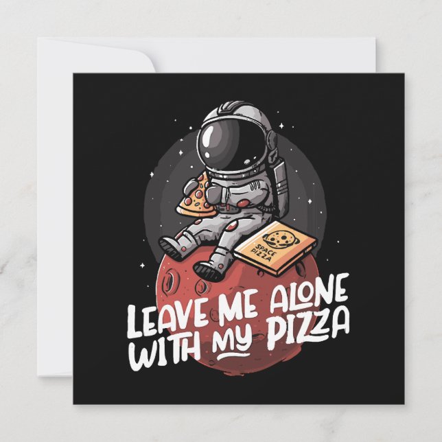 Leave Me Alone With My Pizza (Front)
