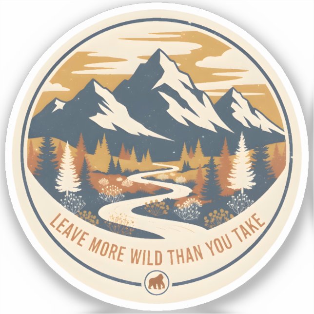 Leave More Wild Than You Take Sticker (Front)
