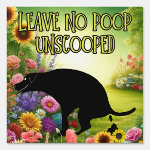 Leave No Poop Unscooped Garden Humor Yard Sign