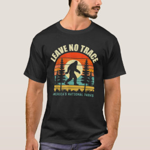Leave No Trace Bigfoot Hiking And Camping Funny T-Shirt