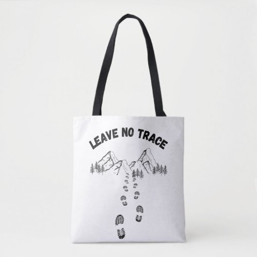 Leave No Trace Ecofriendly Hiking Respect Nature Tote Bag