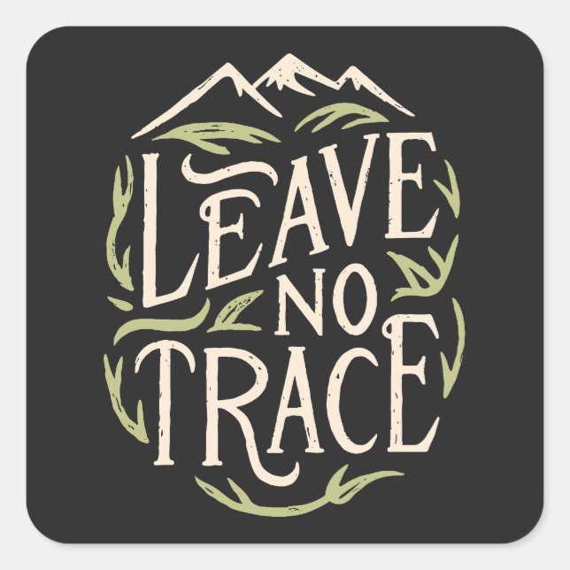 Leave no trace hiking camping eco friendly square sticker (Front)