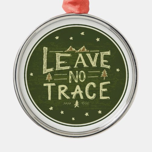 Leave No Trace Outdoors Metal Ornament