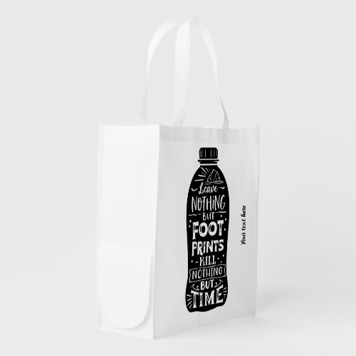 Leave nothing than foot prints grocery bag
