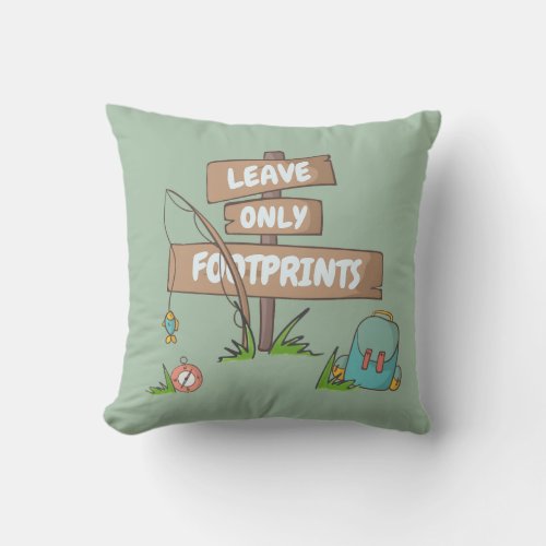 Leave Only Footprints Sign Camper Hiker Backpacker Throw Pillow