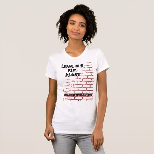 Leave Our Kids Alone T_Shirt Womans