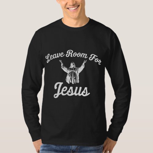 LEAVE ROOM FOR JESUS T_Shirt