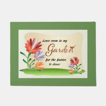 Leave Room In My Garden For The Fairies Doormat by Stoned_Hamster at Zazzle