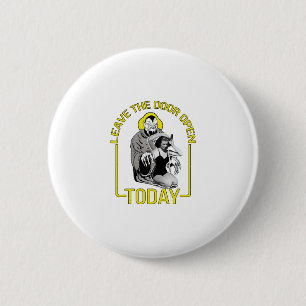 Leave The Door Open Today Button