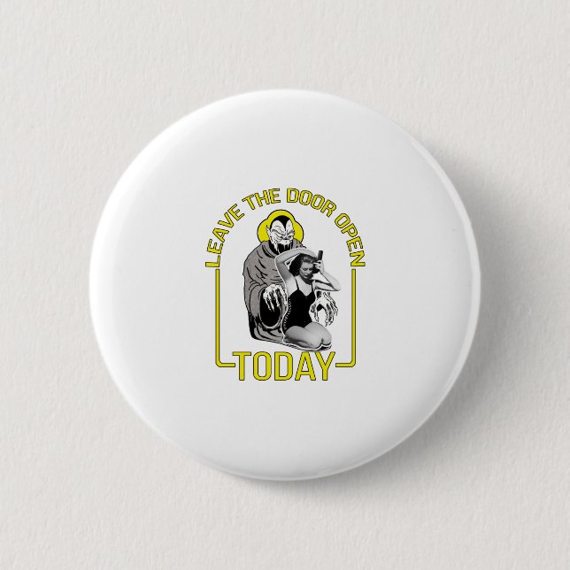 Leave The Door Open Today Button (Front)