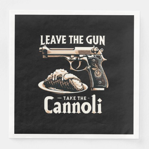 Leave the gun _ Take the cannoli Paper Dinner Napkins