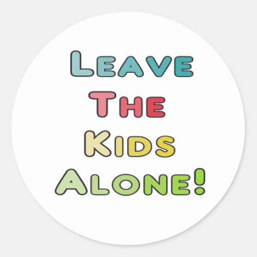 Leave The Kids Alone Classic Round Sticker