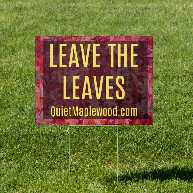 Leave the Leaves (boxed text) Sign (Insitu)