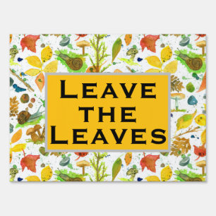 Leave the Leaves No Fall Cleanup Nature Yard Sign