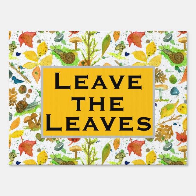 Leave the Leaves No Fall Cleanup Nature Yard Sign (Front)