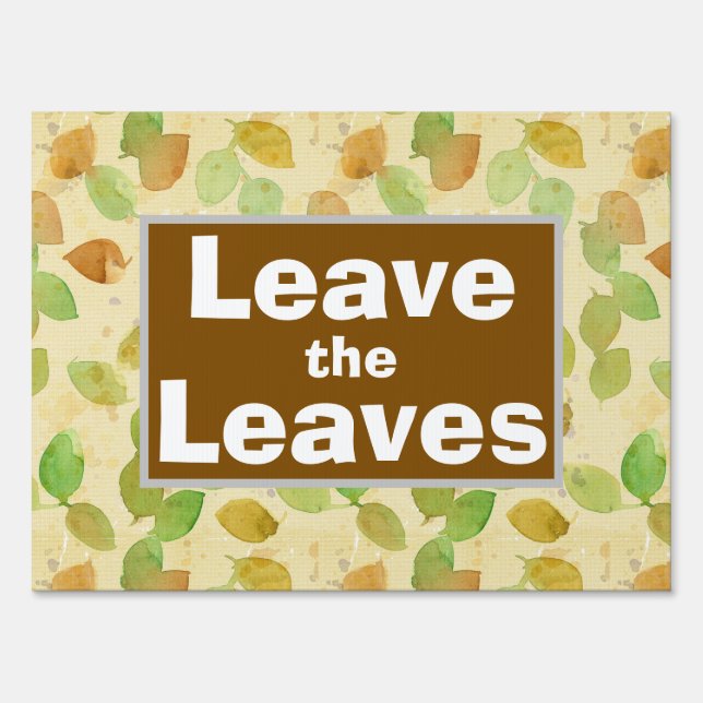 Leave the Leaves No Fall Cleanup Nature Yard Sign (Front)