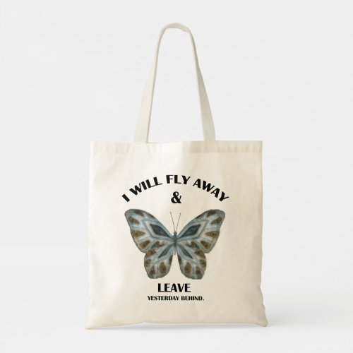 Leave Yesterday Behind Tote Bag