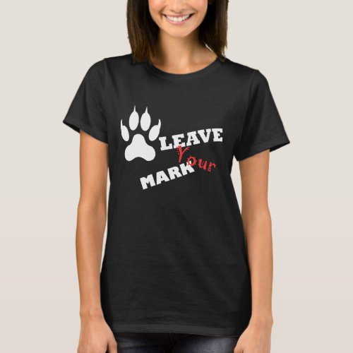 Leave Your Mark Lion Paw Print T_Shirt