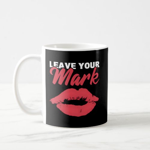 Leave Your Mark Makeup Coffee Mug