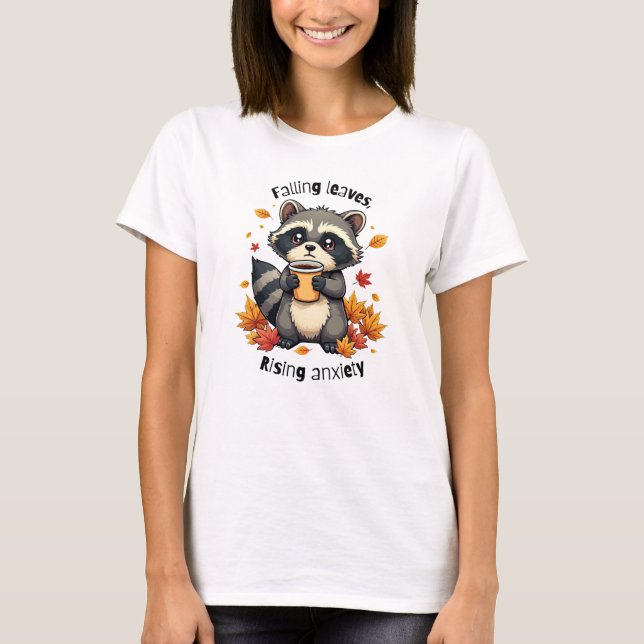 Leaves & Anxiety - Cute Raccoon with Coffee T-Shirt (Front)