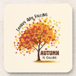 Leaves Are Falling, Autumn Is Calling – Cozy Fall Beverage Coaster