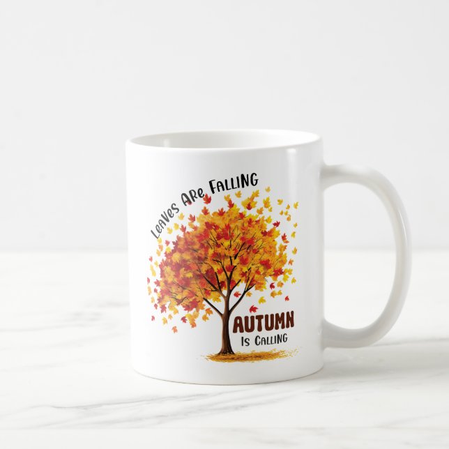 Leaves Are Falling, Autumn Is Calling – Cozy Fall  Coffee Mug (Right)