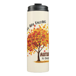 Leaves Are Falling, Autumn Is Calling – Cozy Fall Thermal Tumbler