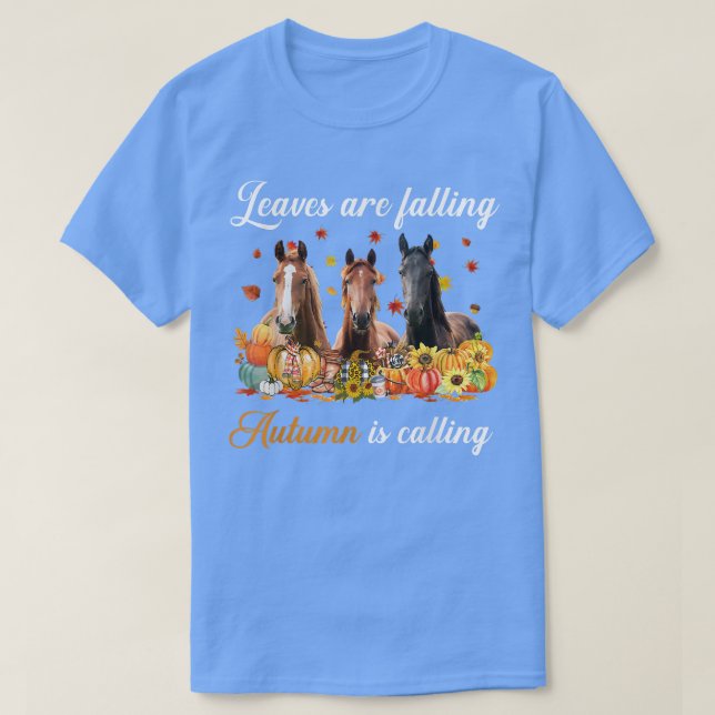 Leaves Are Falling Autumn Is Calling Horses Thanks T-Shirt (Design Front)