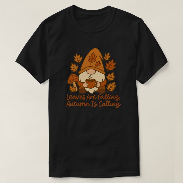 Leaves Are Falling, Autumn Is Calling T-Shirt (Design Front)