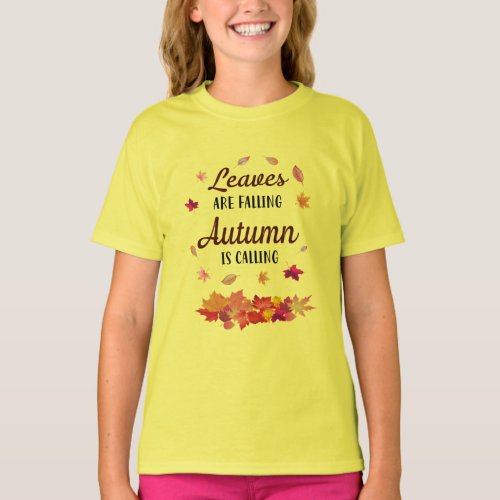 Leaves are falling Autumn is calling  T_Shirt