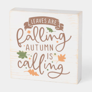 Leaves are Falling Autumn is Calling Wooden Box Sign