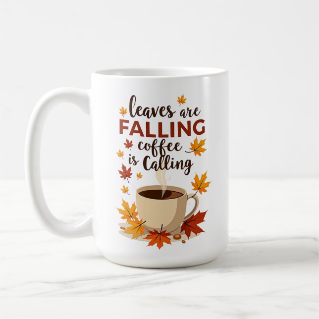 Leaves Are Falling Coffee Is Calling Autumn Mug (Left)