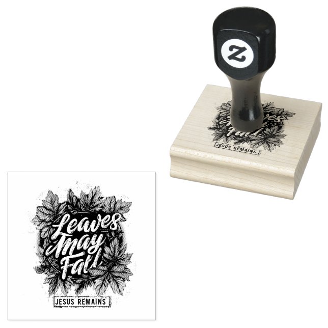 Leaves May Fall....  Rubber Stamp (Stamped)
