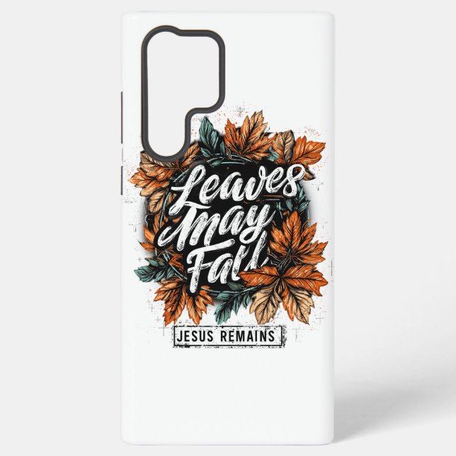 Leaves May Fall....  Samsung Galaxy Case (Back)