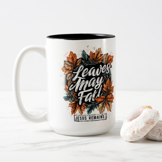 Leaves May Fall....  Two-Tone Coffee Mug (With Donut)