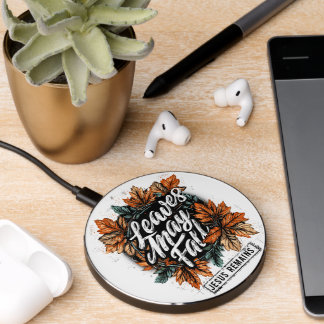 Leaves May Fall.... Wireless Charger